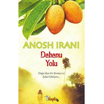 Dahanu Yolu Anosh Irani