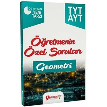 Dahi Adam Tyt-Ayt Öğretmenin Özel Soruları Geometri Soru Bankası Kolektif