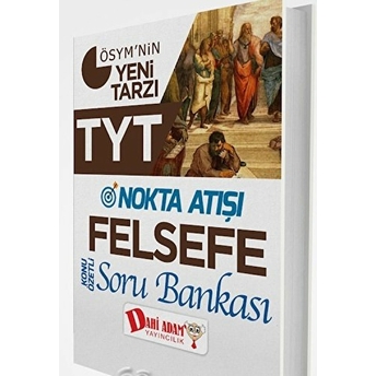 Dahi Adam Tyt Nokta Atışı Felsefe Konu Özetli Soru Bankası (Yeni) Kolektif