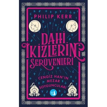 Dahi Ikizlerin Serüvenleri - Cengiz Han’ın Mezar Soyguncuları Philip Kerr