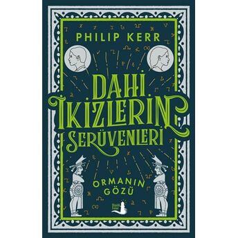 Dahi Ikizlerin Serüvenleri - Ormanın Gözü Philip Kerr