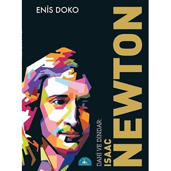 Dahi Ve Dindar: Isaac Newton Enis Doko