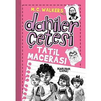 Dahiler Çetesi - Tatil Macerası M. C. Walkers