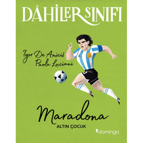 Dahiler Sınıfı - Maradona Paola Luciani; Igor De Amicis