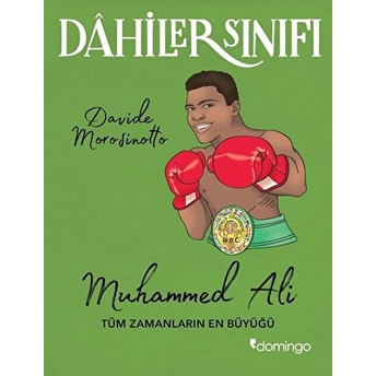 Dahiler Sınıfı - Muhammed Ali Tüm Zamanların En Büyüğü Davide Morosinotto