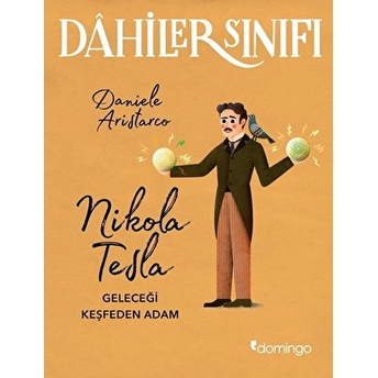 Dahiler Sınıfı - Nikola Tesla Geleceği Keşfeden Adam Daniele Aristarco