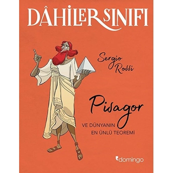 Dahiler Sınıfı - Pisagor Ve Dünyanın En Ünlü Teoremi Sergio Rossi