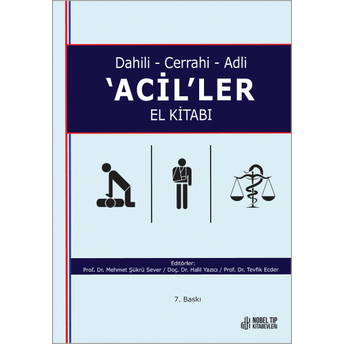 Dahili – Cerrahi – Adli ‘Acil’ler El Kitabı Mehmet Şükrü Sever