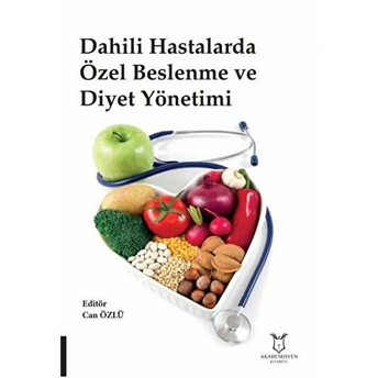 Dahili Hastalarda Özel Beslenme Ve Diyet Yönetimi - Can Özlü