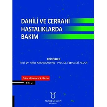 Dahili Ve Cerrahi Hastalıklarda Bakım 2.Cilt Ayfer Karadakovan