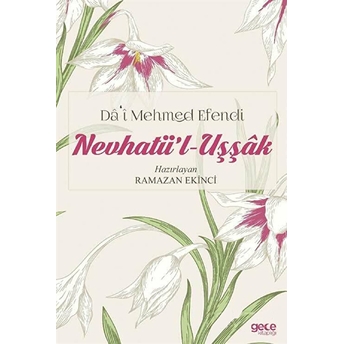 Da'i Mehmed Efendi Nevhatü'l Uşşak