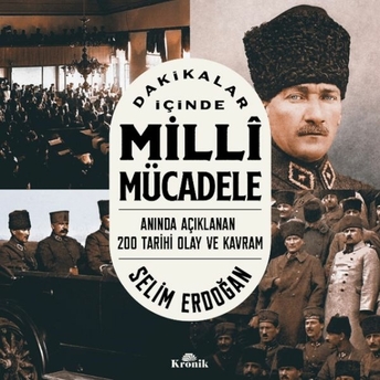 Dakikalar Içinde Milli Mücadele Selim Erdoğan