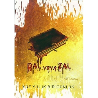 Dal Veya Zal Yüz Yıllık Bir Günlük Nuri Şensoy