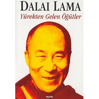 Dalai Lama-Yürekten Gelen Öğütler Dalai Lama