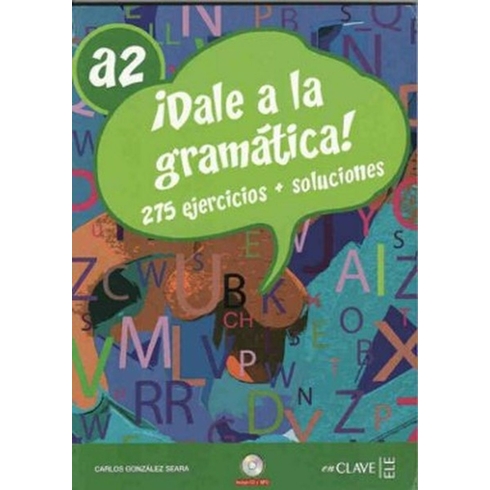 Dale A La Gramática! A2 +Audio Descargable (Ispanyolca Orta-Alt Seviye Gramer)-Carlos Gonzalez Seara