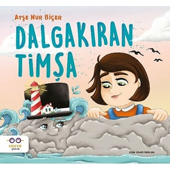 Dalgakıran Timşa Ayşe Nur Biçer