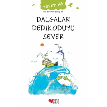 Dalgalar Dedikoduyu Sever Sevim Ak