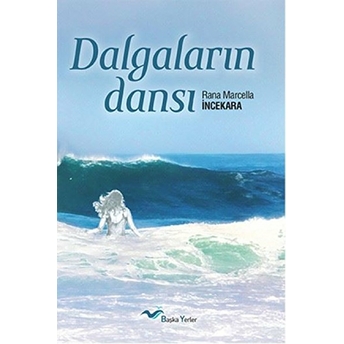 Dalgaların Dansı-Rana Marcella Incekara