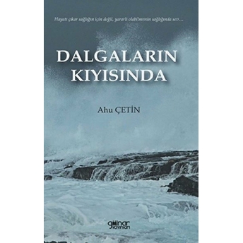 Dalgaların Kıyısında - Ahu Çetin