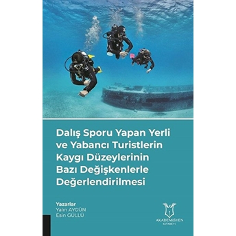 Dalış Sporu Yapan Yerli Ve Yabancı Turistlerin Kaygı Düzeylerinin Bazı Değişkenlerle Değerlendirilmesi