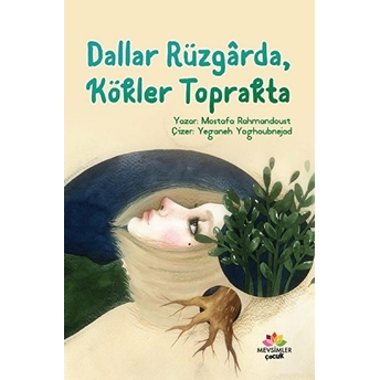 Dallar Rüzgârda , Kökler Toprakta