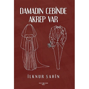 Damadın Cebinde Akrep Var - Ilknur Şahin