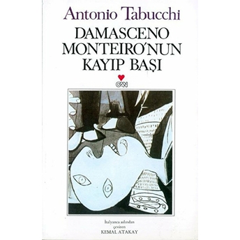 Damasceno Monteireonun Kayıp Başı Antonio Tabucchi