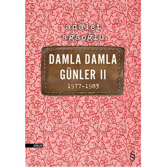 Damla Damla Günler 02 (1977-1983) Adalet Ağaoğlu