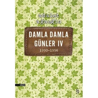 Damla Damla Günler 04 (1990-1996) Adalet Ağaoğlu