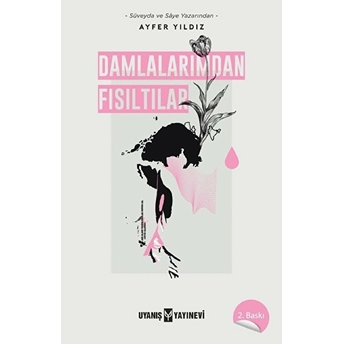 Damlalarımdan Fısıltılar Ayfer Yıldız