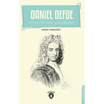 Daniel Defoe Hayatı Ve Edebi Çalışmaları Andrey Kamenskiy