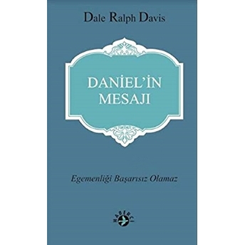 Daniel’in Mesajı Dale Ralph Davis