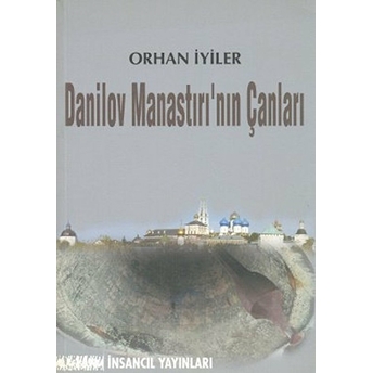 Danilov Manastırının Çanları-Orhan Iyiler