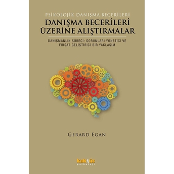 Danışma Becerileri Üzerine Alıştırmalar Gerard Egan