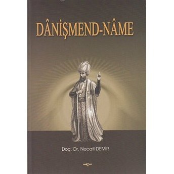 Danişmend-Name Necati Demir