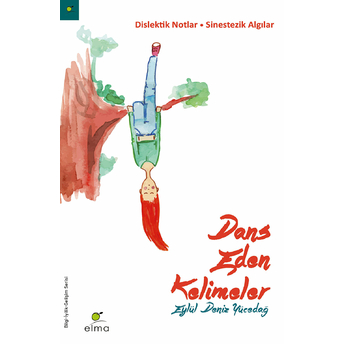 Dans Eden Kelimeler Eylül Deniz Yücedağ