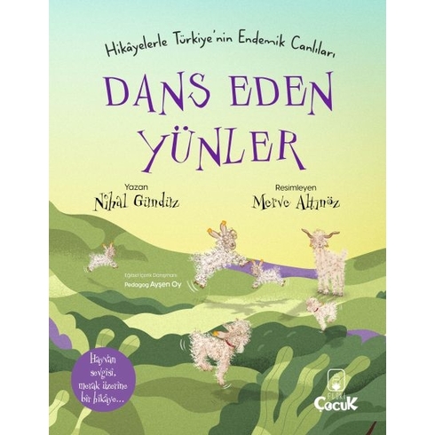 Dans Eden Yünler - Hikayelerle Türkiye'nin Endemik Canlıları Nihal Gündüz