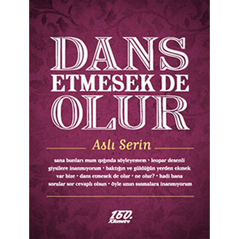 Dans Etmesek De Olur Aslı Serin