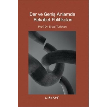 Dar Ve Geniş Anlamda Rekabet Politikaları Erdal Türkkan