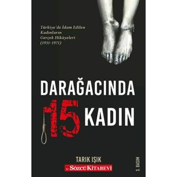 Darağacında 15 Kadın Tarık Işık