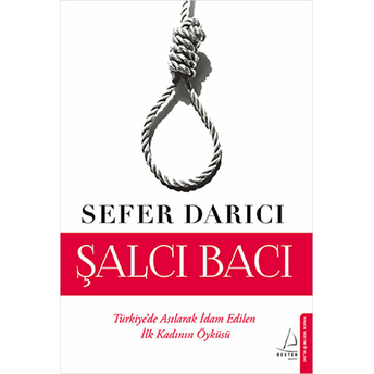 Darağacında Bir Kadın Şalcı Bacı Sefer Darıcı