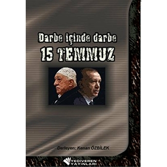 Darbe Içinde Darbe 15 Temmuz Kenan Özçelik