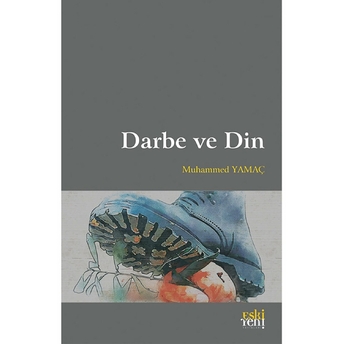 Darbe Ve Din Muhammed Yamaç