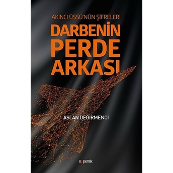 Darbenin Perde Arkası Aslan Değirmenci