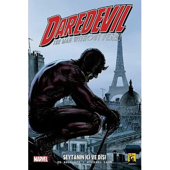 Daredevil Cilt 2 - Şeytanın Içi Ve Dışı Ed Brubaker