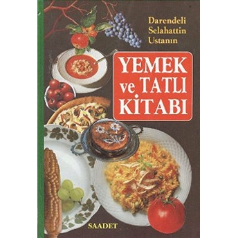 Darendeli Selahattin Ustanın Yemek Ve Tatlı Kitabı Ciltli Kolektif