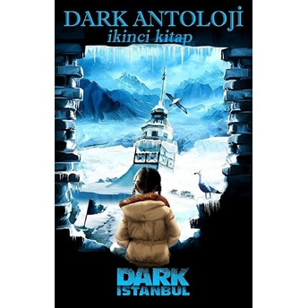 Dark Antoloji Ikinci Kitap Aşkın Zengin Akkuş, Funda Özlem Şeran, Gökcan Şahin, Mehmet Berk Yaltırık, ...