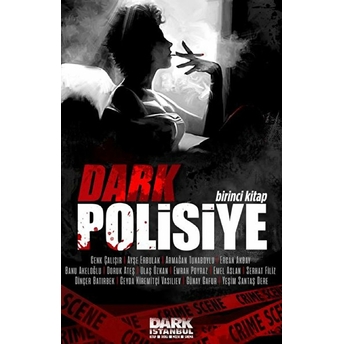 Dark Polisiye - Birinci Kitap Kolektif