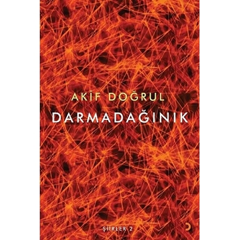 Darmadağınık - Akif Doğrul