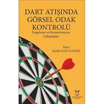 Dart Atışında Görsel Odak Kontrolü - Kolektif